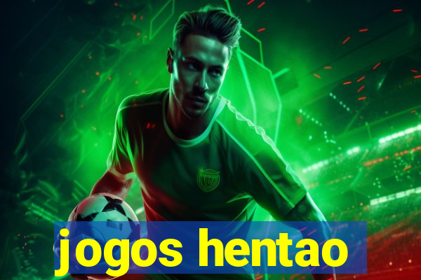 jogos hentao